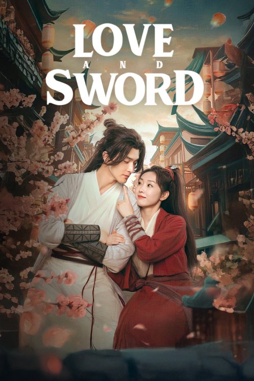 Love and Sword Kdrama Complete Episode in English Sub