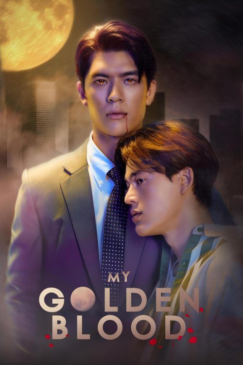 My Golden Blood (2025) Full Episode English Sub