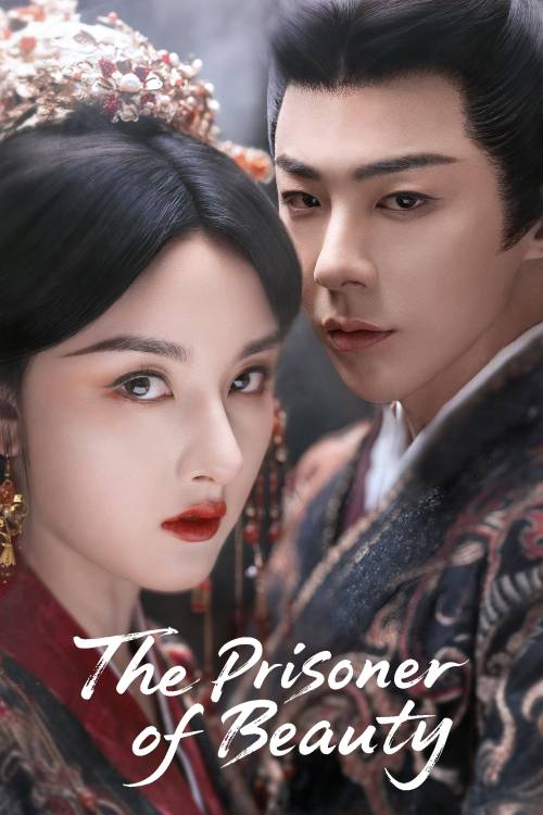 The Prisoner of Beauty (2025) Drama Episode in English Sub